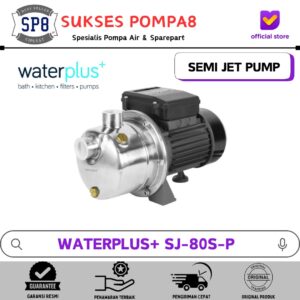 Pompa Air Semi Jet WATERPLUS+ SJ-80S-P Stainless Non Otomatis