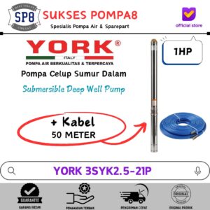Submersible Pump YORK 1HP 3" 3SYK2.5-21P + Kabel 50 Meter / Pompa Satelit